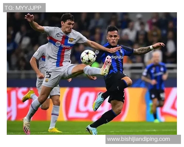 巴塞罗那与国际米兰2018年经典对决回顾与分析 巴塞罗那与国际米兰2018年经典对决回顾与分析